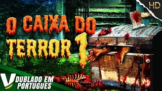 O CAIXA DO TERROR 1 | NOVO FILME DE SUSPENSE HD DUBLADO EM PORTUGUÊS