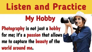 My hobby photography | Improve your English | Reading Listening and Speaking Practice