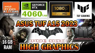RTX  4060 Laptop  Ryzen 7 7735HS  Batman  Arkham Knight Gaming Test | Asus TUF Gaming A15