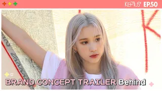 Kep1us 케플러스 | EP.50 'LOVESTRUCK!' BRAND CONCEPT TRAILER Behind