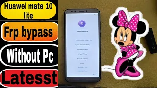 huawei mate 10 lite frp bypass | All Huawei Frp  bypass Without Pc no Talk back New Method 2022