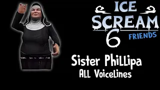 Ice Scream 6: Sister Phillipa's All VoiceLines