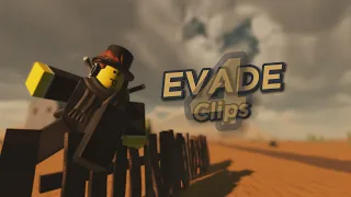 EVADE clips 4