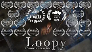 Loopy: A Quarantine Short Film