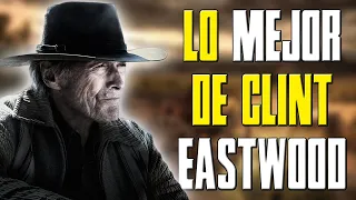 MEJORES PELÍCULAS DE CLINT EASTWOOD | Análisis y Explicación