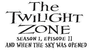 The Twilight Zone: Season 1, Episode 11: And When the Sky Was Opened