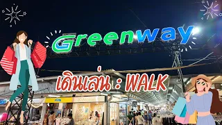 Walk : Walk around Greenway Market @Hat Yai, Songkhla