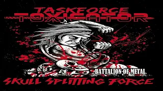 Taskforce Toxicator - Skull Splitting Force (FULL ALBUM) Thrash Metal