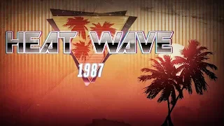 HEAT WAVE '87 (Synthwave // Chillwave // Retrowave) Summer Mix