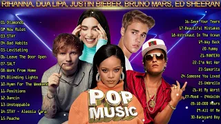 Dua Lipa, Rihanna, Justin Bieber, Bruno Mars, Ed Sheeran, Ava Max  - Best Song Of All Time Playlist