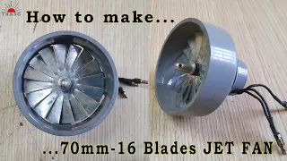 How to make EDF 70mm 16 Blades 4S DUCTED FAN from PVC Pipe