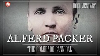 Alferd Packer: A True Story of The Colorado Cannibal | Wild West Documentary