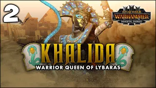 POWER OF THE HIGH QUEEN! Total War: Warhammer 3 - Khalida - Immortal Empires Campaign [UC] #2