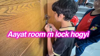 Aayat room m lock hogyi | sitara yaseen vlog