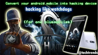 how to install kali nethunter in one plus device(watchdogs hacking)