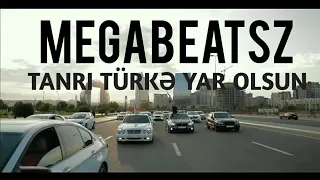 MegaBeatsZ - Tanrı Türkə Yar Olsun Remix (ft. Ş.Əlizamanlı)