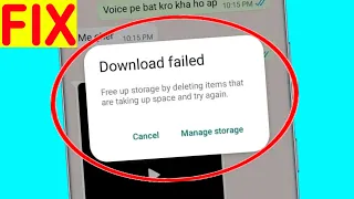 How to fix Whatsapp Download Failed free up storage problem