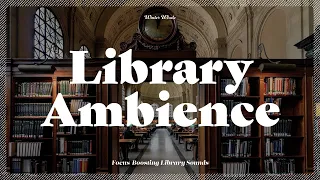 Reference Library Ambience with Rain Sounds for Study / Relaxing Library Sounds