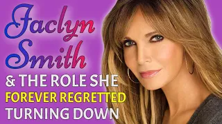 The One Role JACLYN SMITH Truly REGRETTED Turning Down!