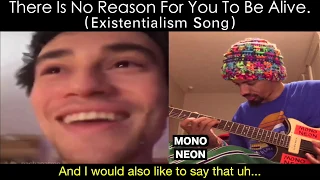 MonoNeon & Jacob Collier - "There Is No Reason For You To Be Alive. (Existentialism Song)"