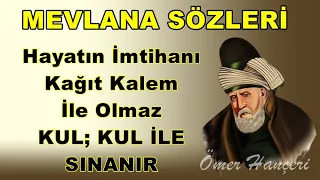 Mevlana Sözleri ❗Mutlaka Dinleyin İlaç Gibi ❗ Kul, Kul İle Sınanır...!!!