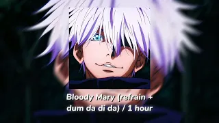 Bloody Mary (refrain + dum da di da) // 1 Hour Version