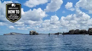 Getting into SUP touring & exploring - What is it?  / How to video