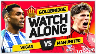 WIGAN vs MANCHESTER UNITED Live with MARK GOLDBRIDGE