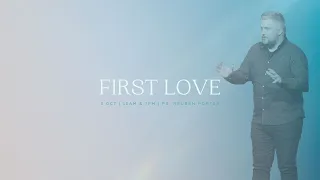 03/10/21 - First Love - Ps. Reuben Porter - 10am