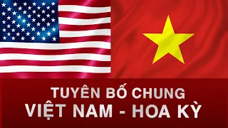 Tuyên bố chung về quan hệ đối tác chiến lược toàn diện Việt Nam - Hoa Kỳ | Tin tức