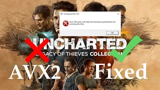 Fixd AVX2 UNCHARTED: LEGACY OF THIEVES  Collection  on CPU not supported