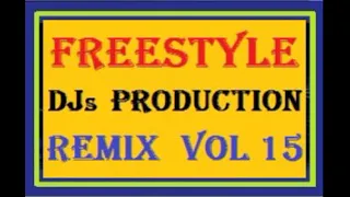 FREESTYLE DJs Production Vol 15   Mega Remix  by karlos stos