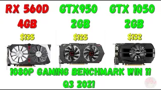 GTX 950 VS GTX 1050 VS RX 560/560D 4GB Q3 2021 Gaming Benchmark 1080P