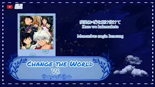 Lagu Jepang Lirik & Terjemah Indo || [Opening 1 Inuyasha] V6 - Change The World