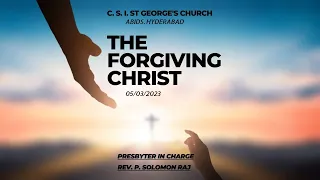 5/03/2023 @| 8:00 A.M. | St.George's Church,Abids,Hyd | The Forgiving Christ