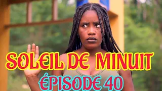 Soleil De Minuit ÉPISODE 40 | NOUVO FEYTON HAITIEN 2024