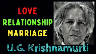U G Krishnamurti on LOVE | UG Krishnamurti on Relationship | BPS Chauhan