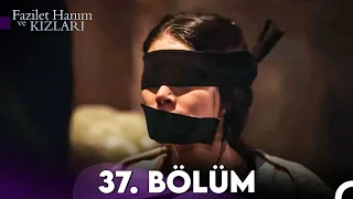 Fazilet Hanım ve Kızları 37 Bölüm