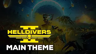 Helldivers 2 Main Theme - "A Cup Of Liber-Tea"