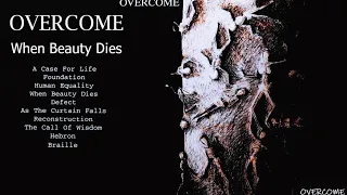 Overcome - When Beauty Dies [full album]