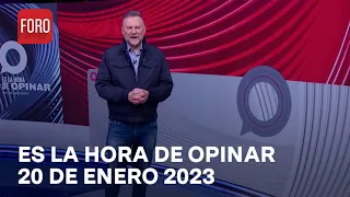 Es La Hora de Opinar - Programa completo: 20 de enero 2023