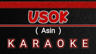 USOK - Asin ( KARAOKE )