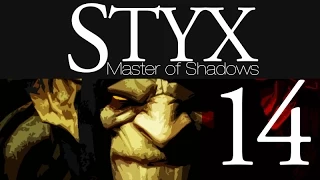 Let's Play Styx: Master of Shadows [14] (Barimen's Apartments Pt.1)