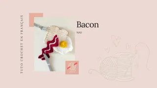 Bacon au Crochet - Dînette