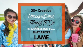 32 Unconventional Things To Do in Charleston SC in 2022