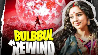 Bulbbul : REWIND | YBP