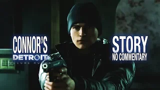 CONNOR'S STORY Detroit Become Human Connor Gameplay Walkthrough - No Commentary