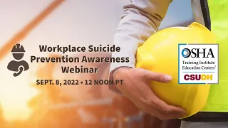 CSUDH OSHA Webinar: Workplace Suicide Prevention Awareness | 9/8/22