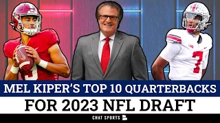 Mel Kiper’s Top 10 QB Prospects Rankings For 2023 NFL Draft + Other Quarterbacks To Watch