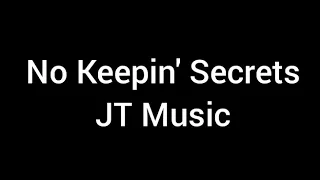 No Keepin' Secrets-JT Music (Clean/Lyrics)